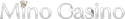 Mino Casino